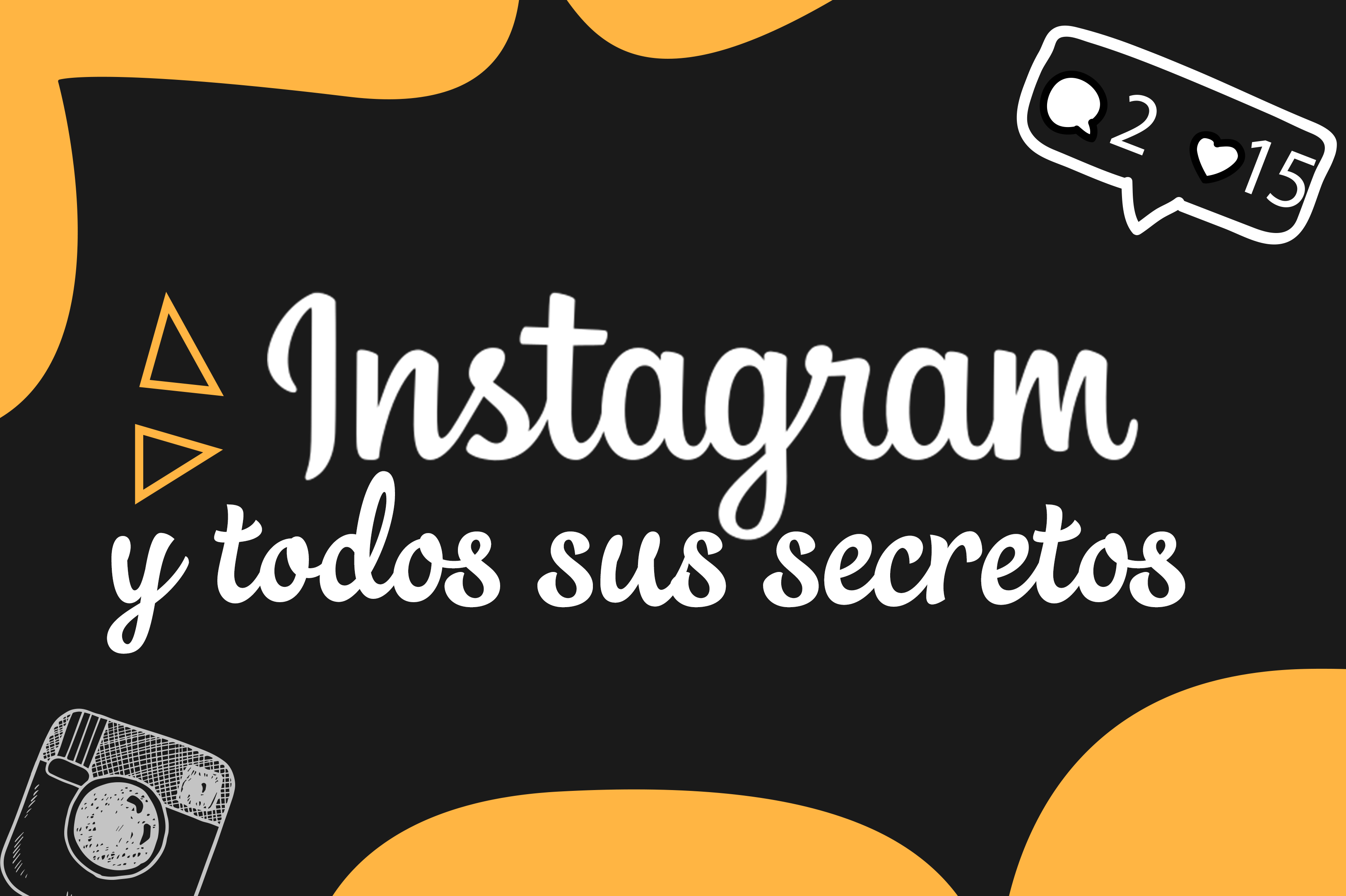 Instagram Y Todos Sus Secretos La Gu A M S Completa Sobre Instagram